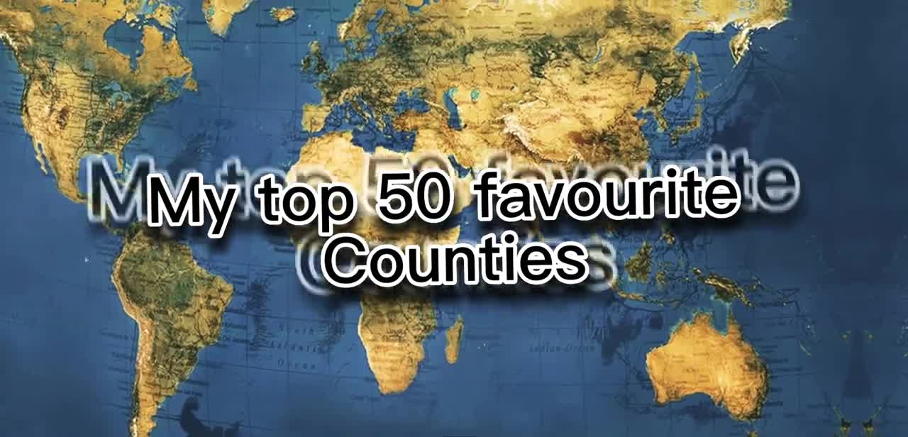 My top 50 favourite countries