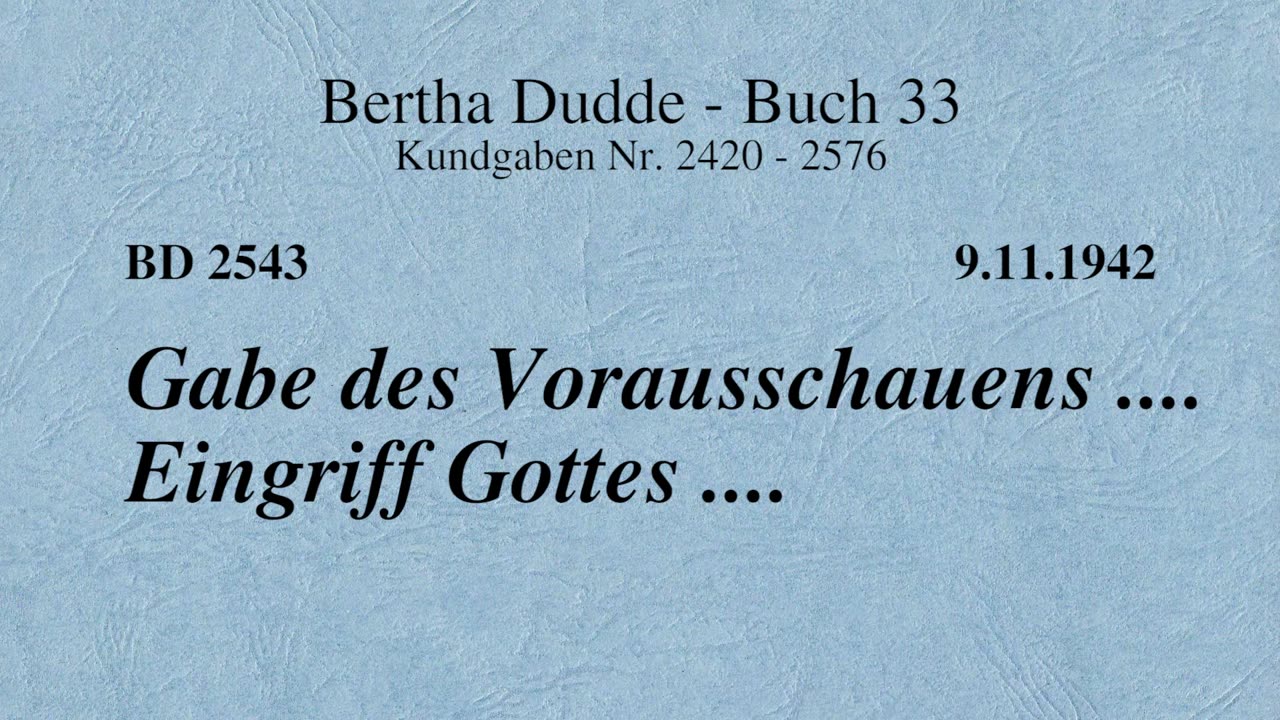 BD 2543 - GABE DES VORAUSSCHAUENS .... EINGRIFF GOTTES ....