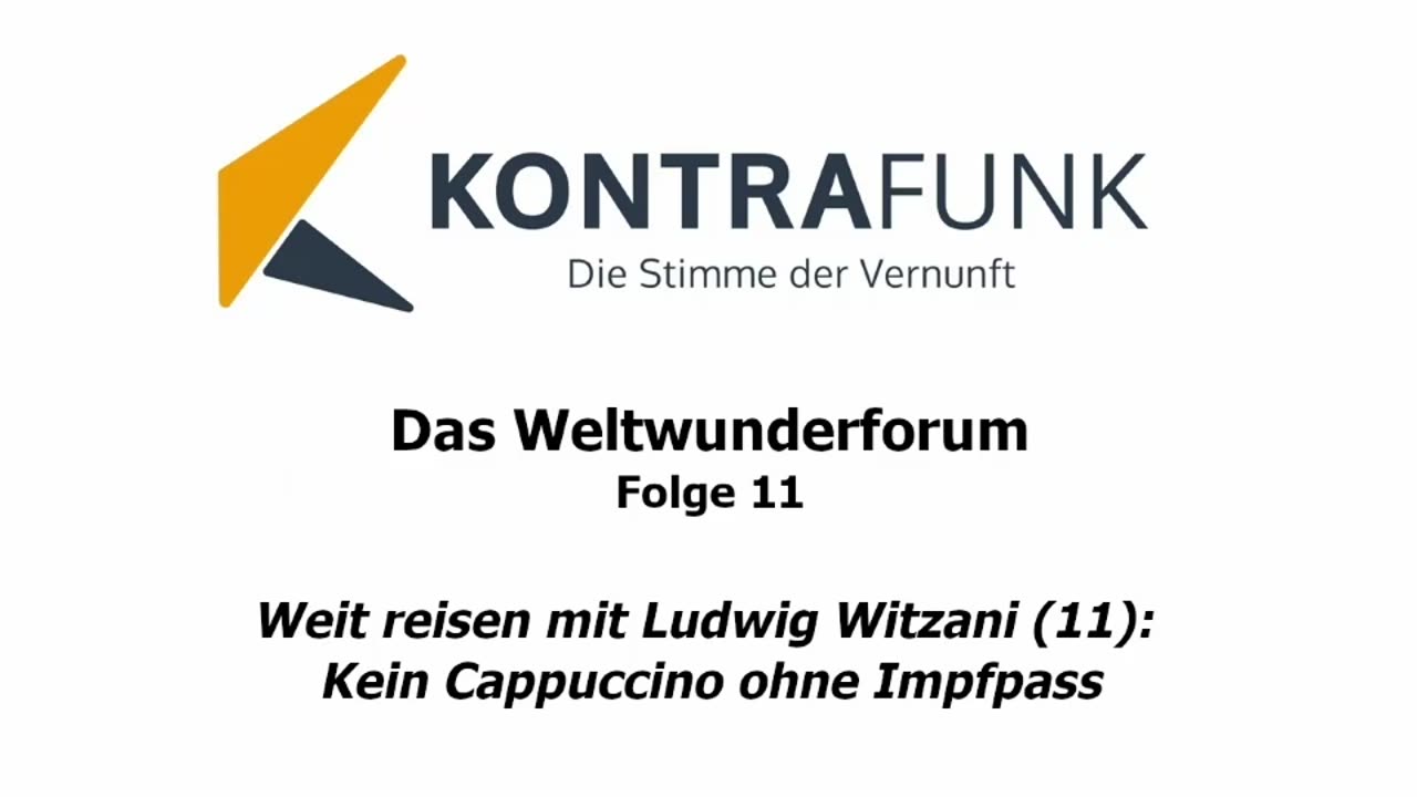 Weltwunderforum - Folge 11: Kein Cappuccino ohne Impfpass