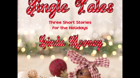 JINGLE TALES, Three Short Stories for the Holidays