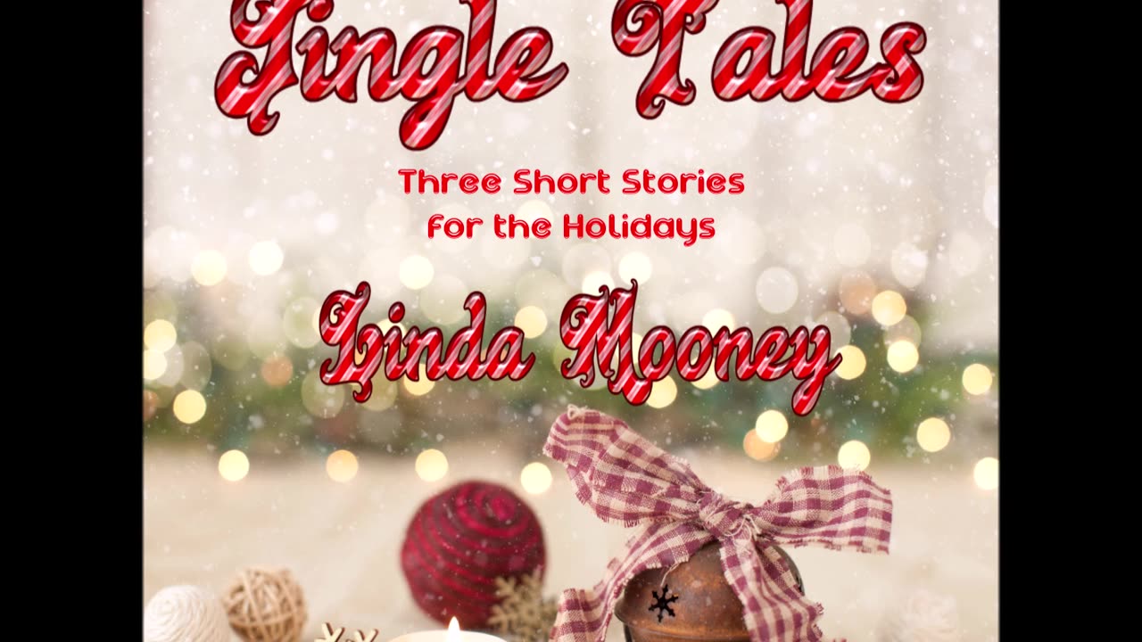 JINGLE TALES, Three Short Stories for the Holidays