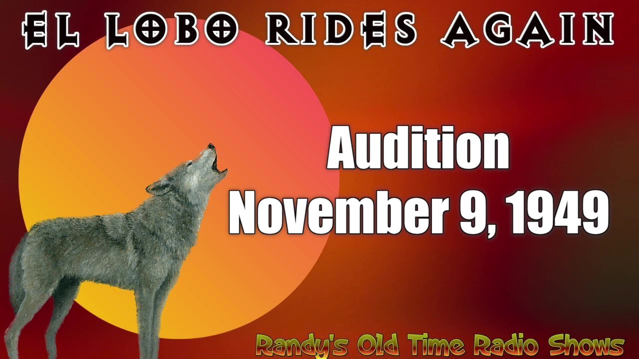 49-11-09 El Lobo Rides Again Audition