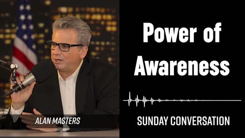 “Power of Awareness” | Sunday Conversation 11/3/2024