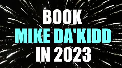 BOOK Mike Da’Kidd in 2023