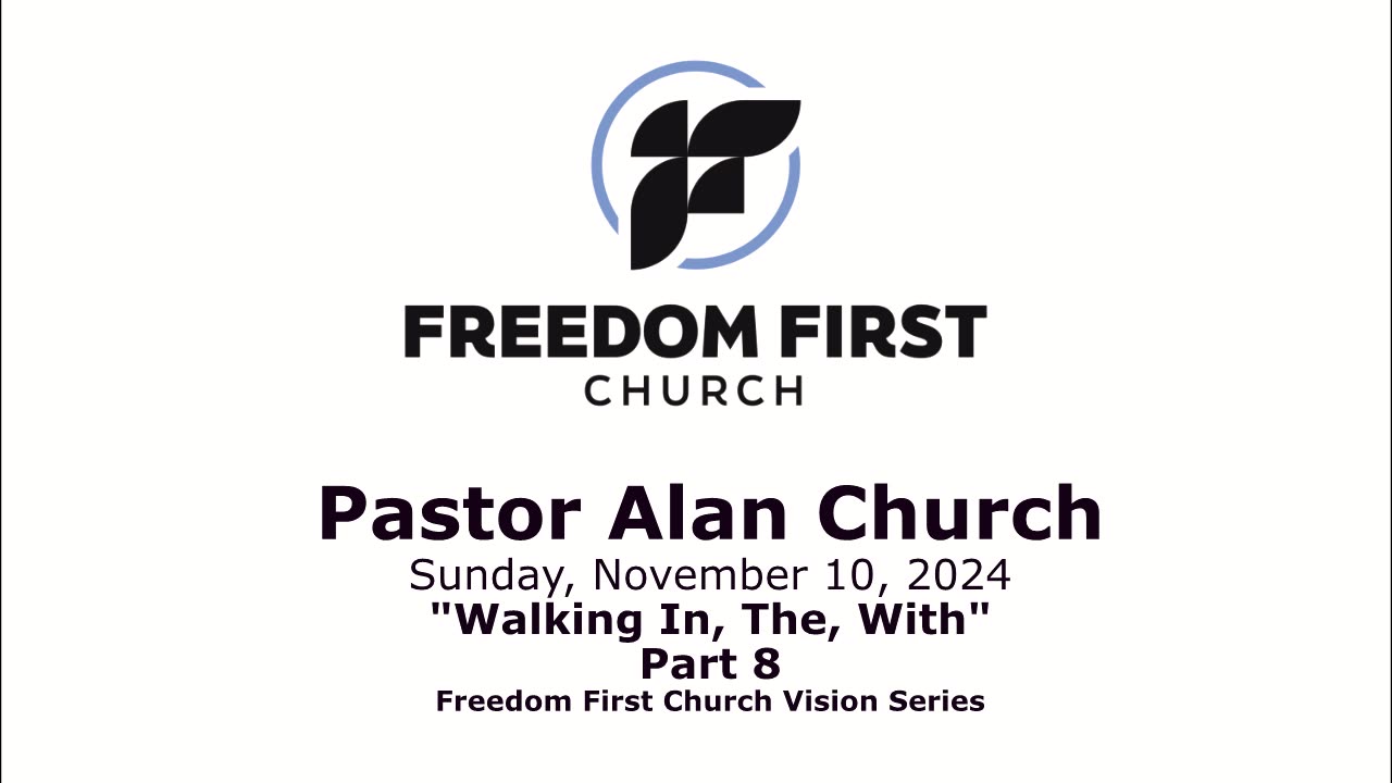 Walking In, The, With - Part 8 - FFC Vision Series