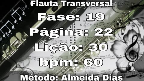 Fase: 19 Página: 22 Lição: 30 - Flauta [60 bpm]