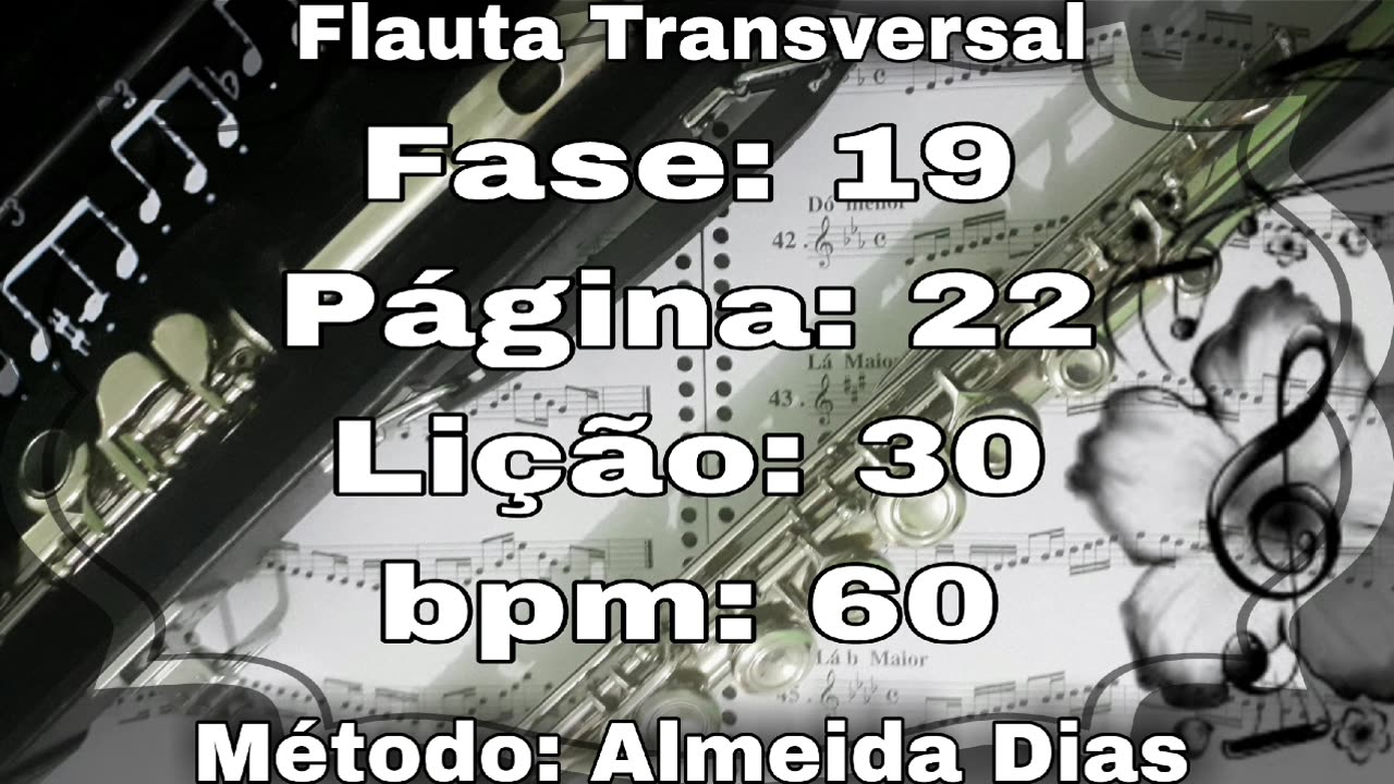 Fase: 19 Página: 22 Lição: 30 - Flauta [60 bpm]