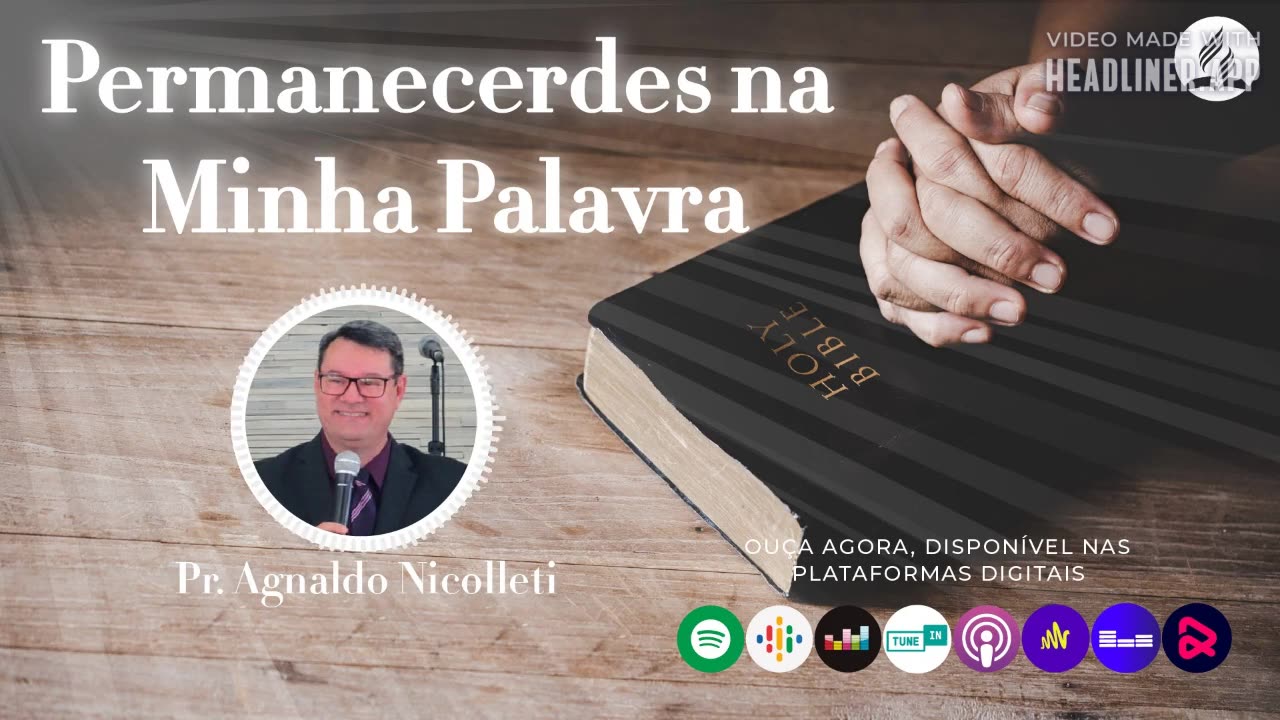 Podcast 🎙️ Permanecerdes na Minha Palavra 🎙️ Pastor Agnaldo Nicolleti