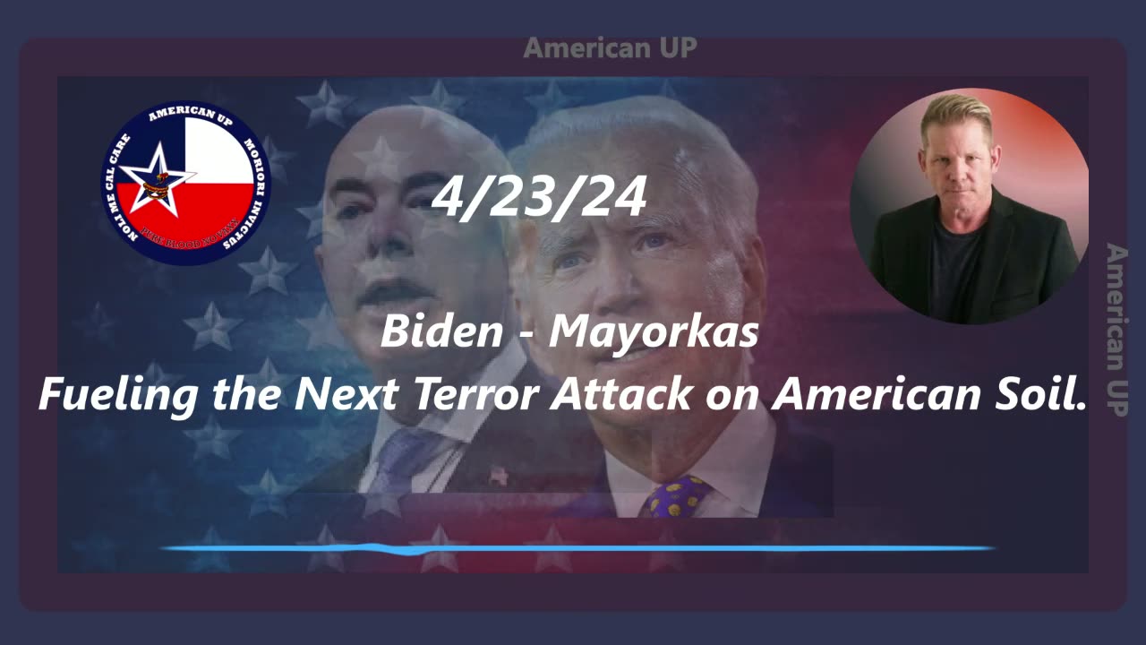 Mayorkas - Biden fueling the next terror attack on US Soil