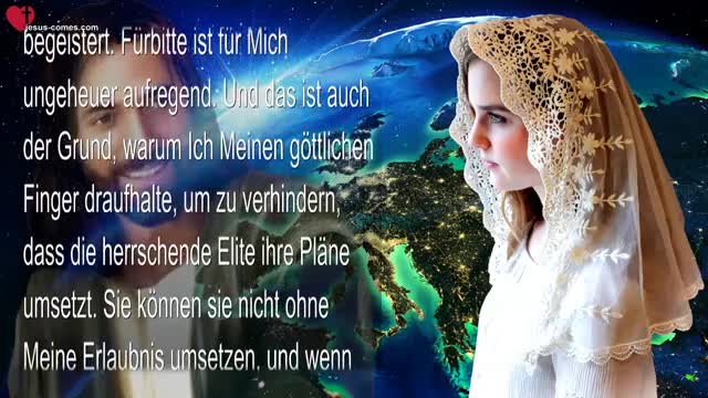 Die herrschende Elite kann nichts tun ohne MEINE Einwilligung ❤️ Liebesbrief von Jesus Christus