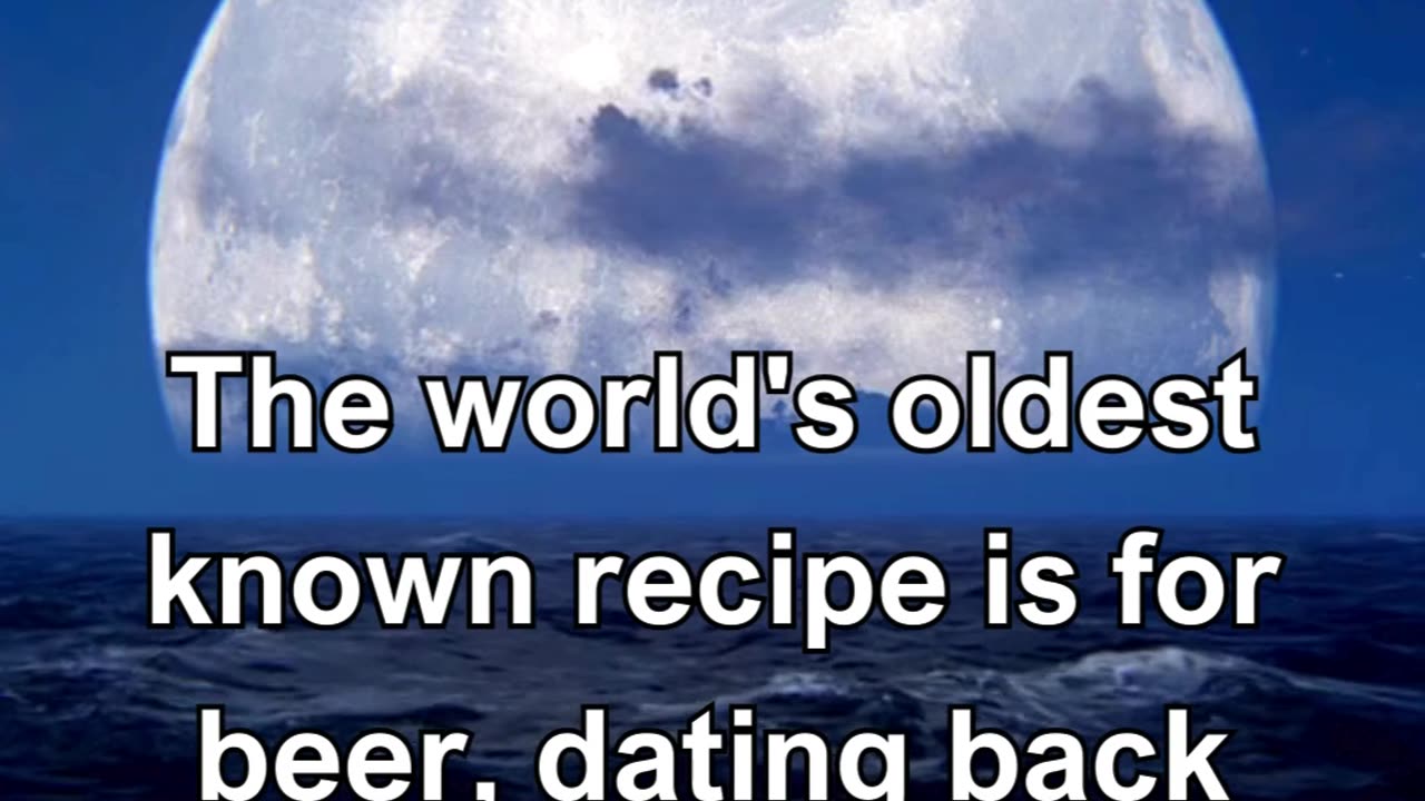 The world's oldest known recipe is for beer, dating back over 5,000 years.