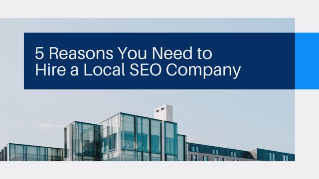 5 Reasons You Need to Hire a Local SEO Company