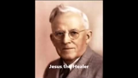 E. W. Kenyon Jesus the Healer 1 of 4
