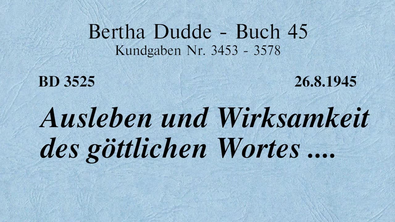 BD 3525 - AUSLEBEN UND WIRKSAMKEIT DES GÖTTLICHEN WORTES ....