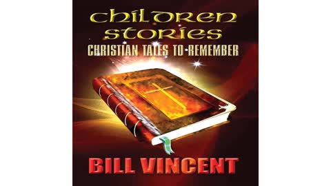 Children Stories by Bill Vincent - Audiobook