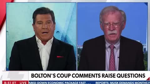 Eric Bolling Pressed Bolton on Coup d’état.