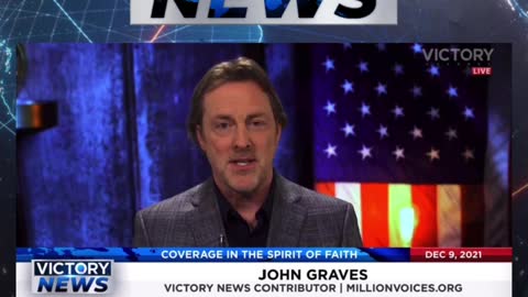 VICTORY News 12/9/21 - 11 a.m. CT: Keep standing up! (John Graves)