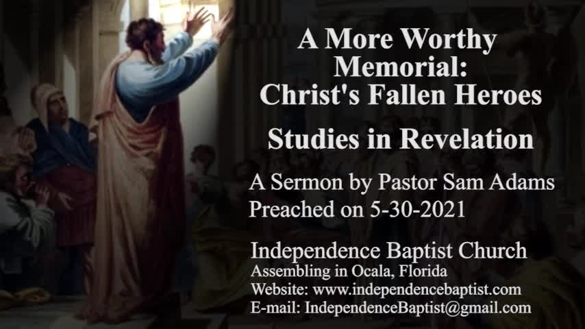 A More Worthy Memorial: Christ's Fallen Heroes - Studies in Revelation