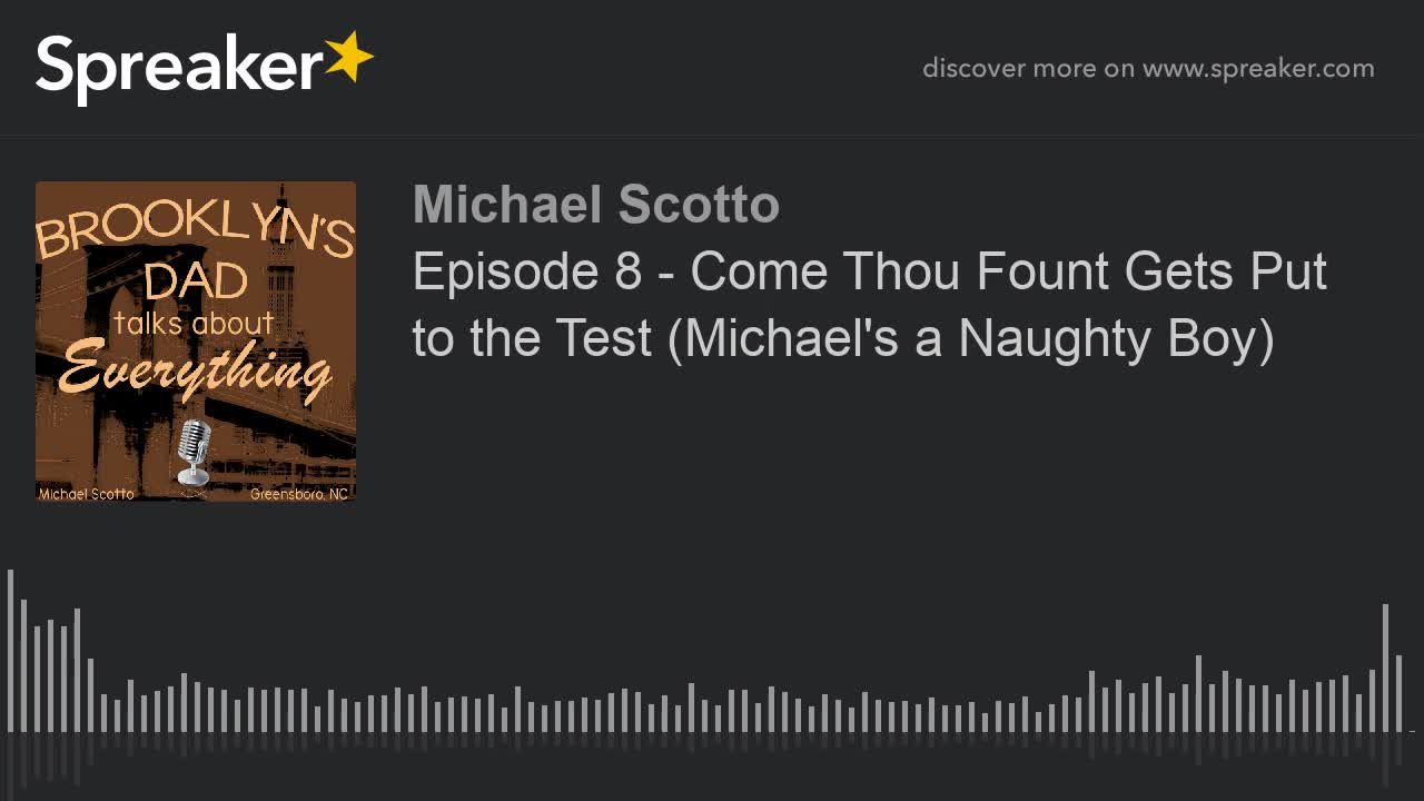 Come Thou Fount Gets Put to the Test (Michael's a Naughty Boy)