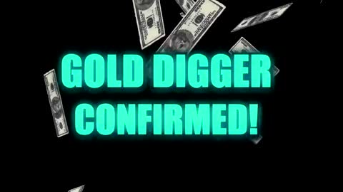 Catching GOLD DIGGERS