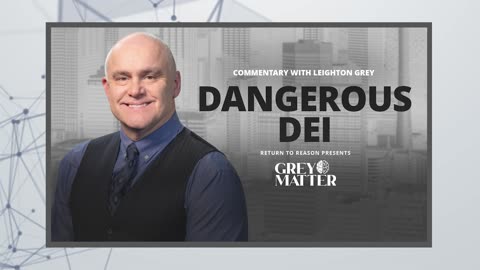 Dangerous DEI | Commentary