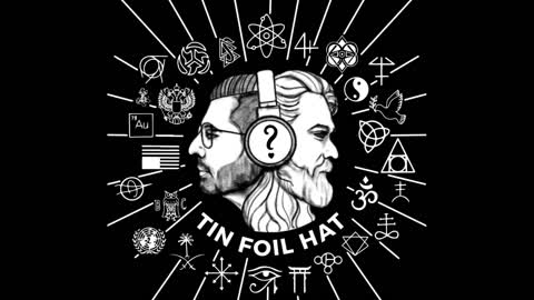 TFH Tin Foil Hat With Sam Tripoli #120: Honey Badger Don't Care