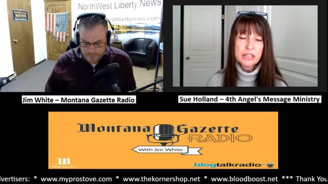 Montana Gazette Radio Live – Sue Holland from 4th Angel's Message Ministry