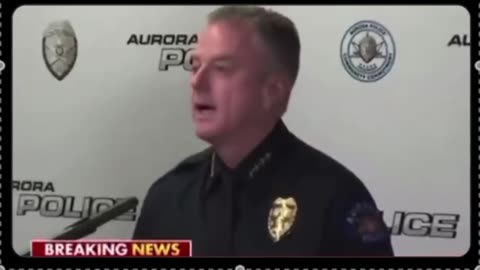 What Once Was A Conspiracy Theory Is Now A Conspiracy Fact ; Listen To The Aurora Police Chief