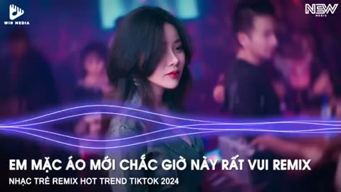 NHẠC TRẺ REMIX BASS CỰC CĂNG - NHẠC REMIX TIKTOK - EM MẶC ÁO MỚI CHẮC GIỜ NÀY RẤT VUI TINO REMIX