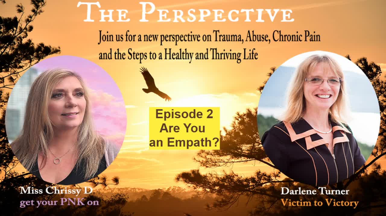 Are You an Empath- the Perspective Ep. 2 August 23rd with Darlene and Miss Chrissy D