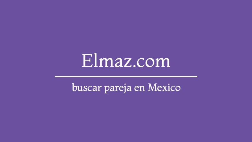 ¡Buscar pareja de Mexico de la mejor manera!
