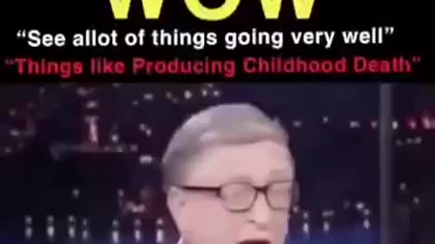 Bill Gates: "Producing childhood deaths"