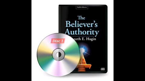 The Believer's Authority, part 1 of 4 - Kenneth E. Hagin