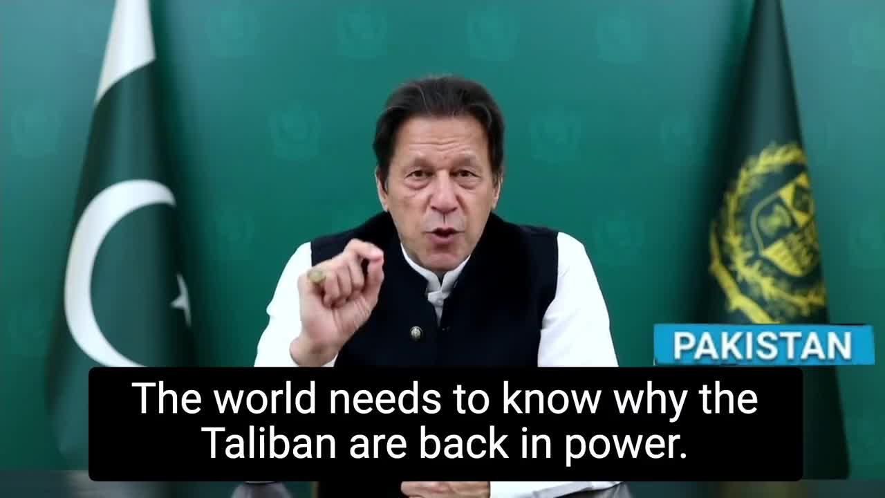 Imran Khan: "The world needs to know why the Taliban are back in power"