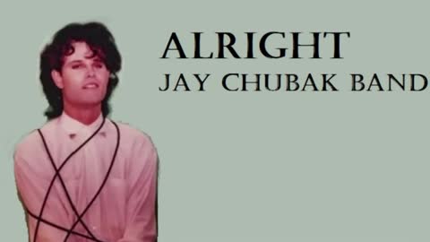 JAY CHUBAK BAND - WE'RE ALRIGHT