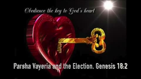 Parsha Vayeria and the Election. Genesis 18:2