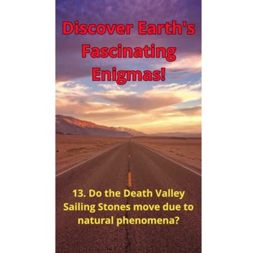 The Mystery of the Moving Stones in Death Valley