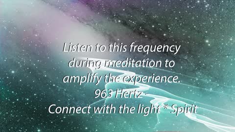 963 hz - Connect with the light * Spirit - 5 Minute meditation