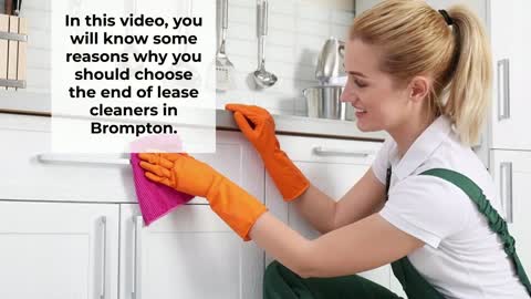 Reasons To Choose End of Lease Cleaners in Brompton