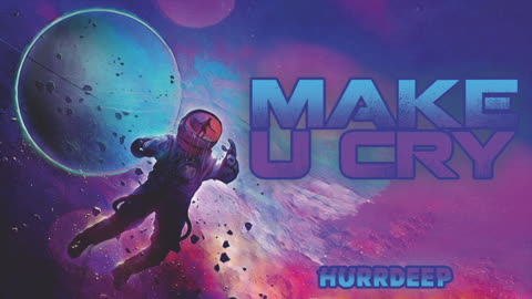 Hurrdeep - Make U Cry (Audio)