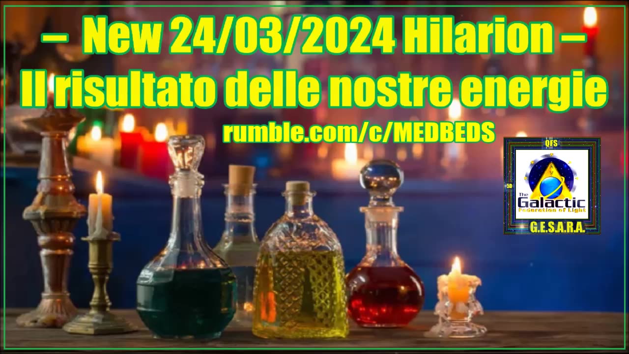 New 24/03/2024 Hilarion – Il risultato delle nostre energie