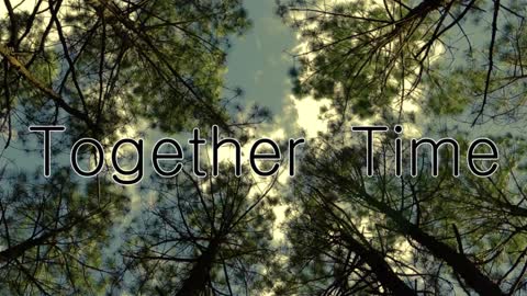 Together Time Trailer