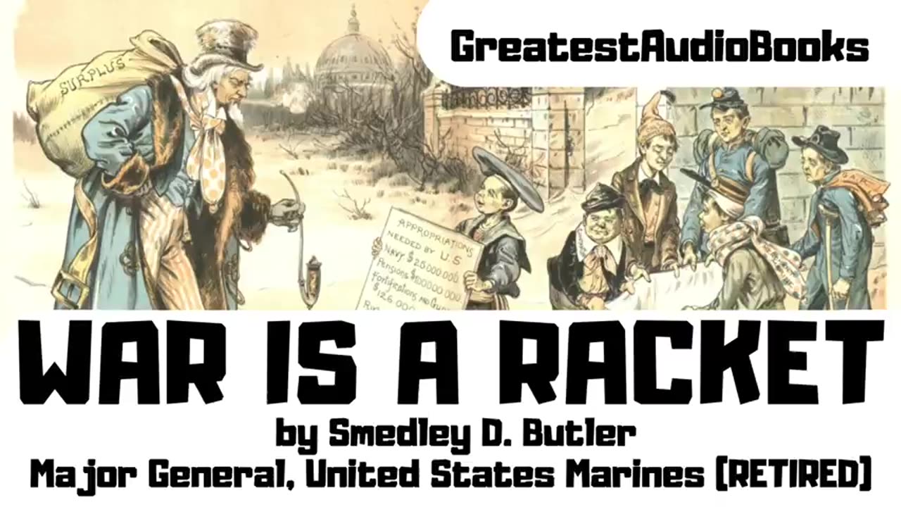 War Is A Racket (Audiobook) - Major General Smedley Butler - USMC - 1935