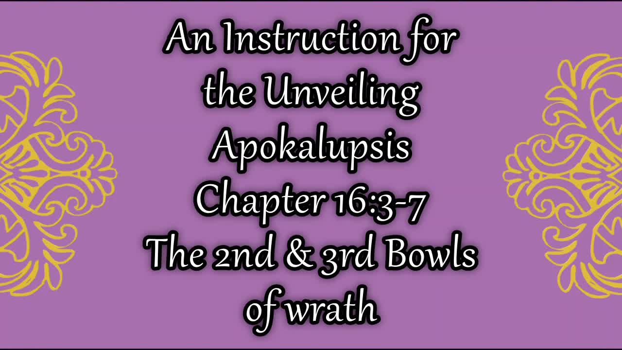 Revelation 16 The 2nd and 3rd Bowl of Wrath