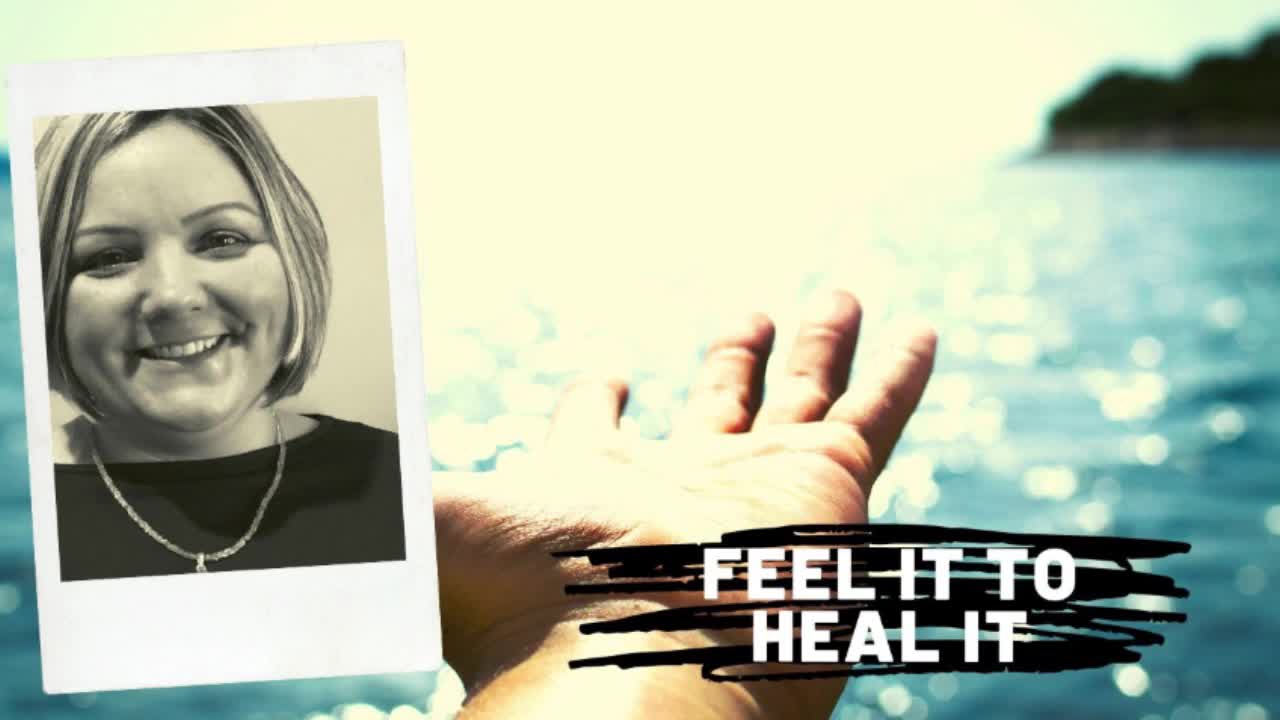 Feel It To Heal It