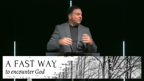 Encounter | A Fast Way to Encounter God (Part 1)