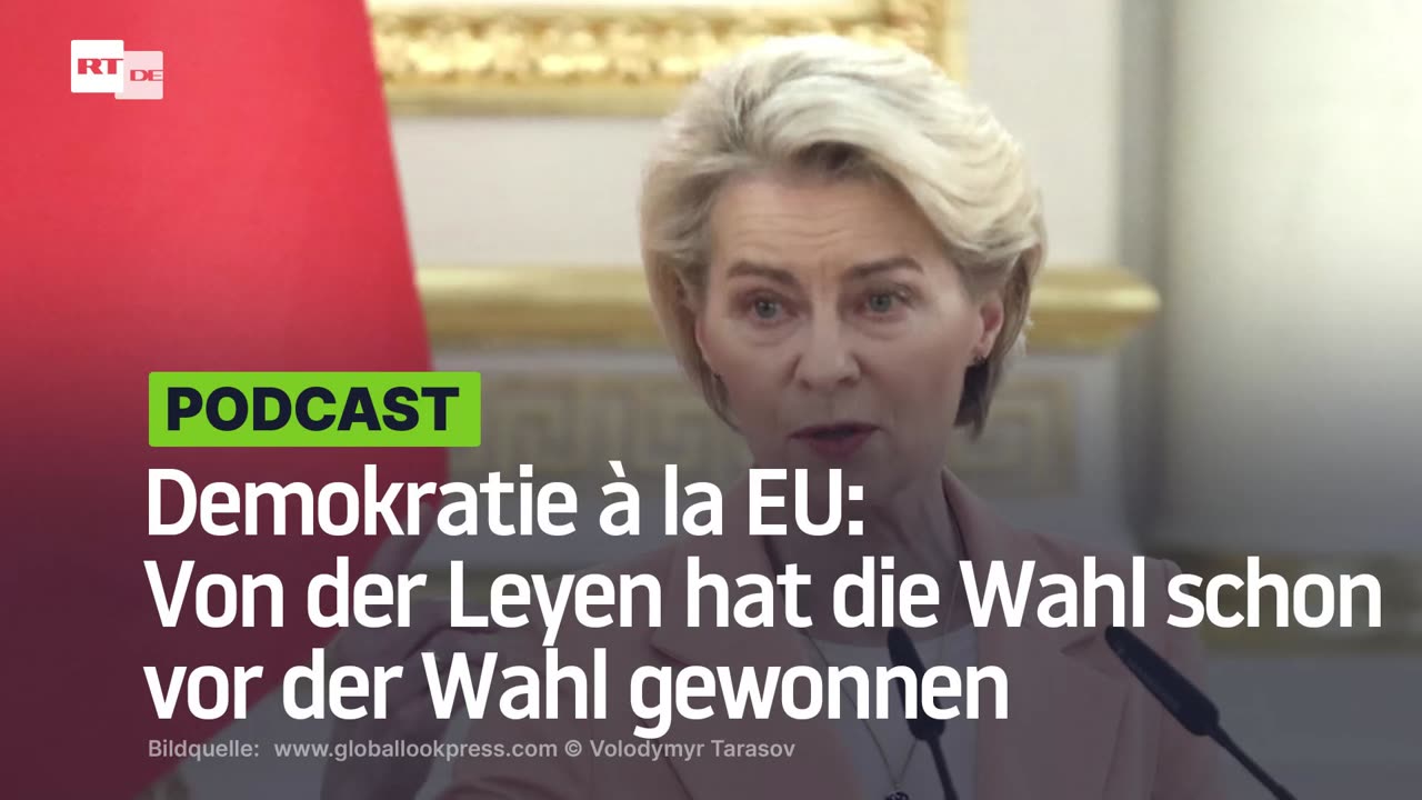 Demokratie à la EU: Von der Leyen hat die Wahl schon vor der Wahl gewonnen