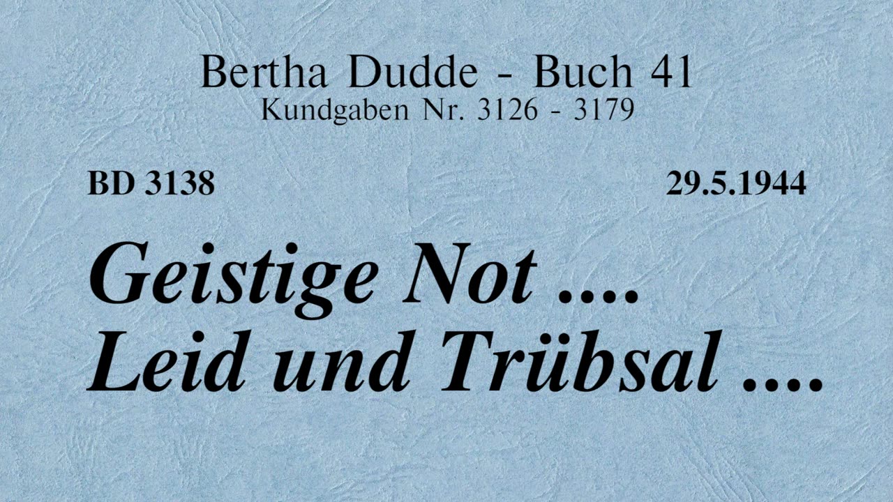 BD 3138 - GEISTIGE NOT .... LEID UND TRÜBSAL ....