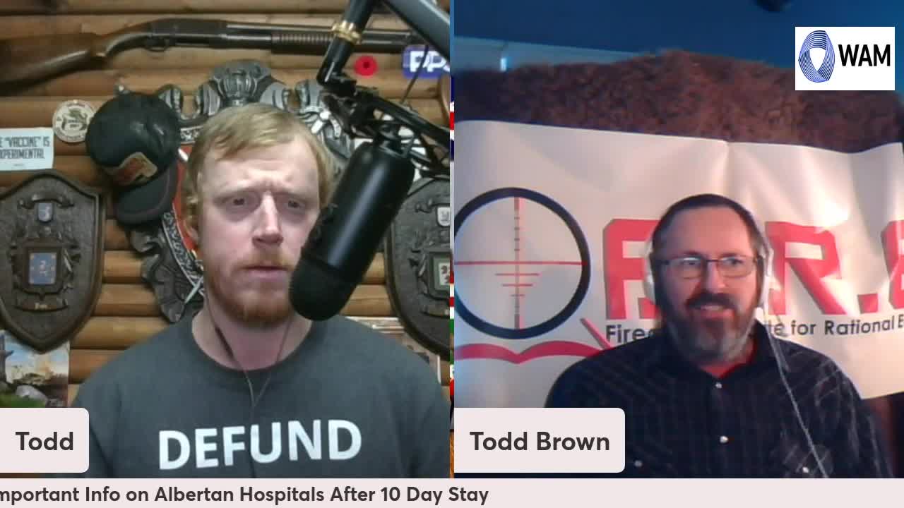 Todd Brown Has Important Info on Albertan Hospitals After 10 Day Stay