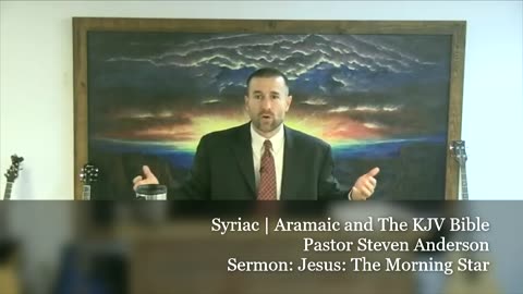 Syriac Aramaic and the KJV Bible | Pastor Steven Anderson